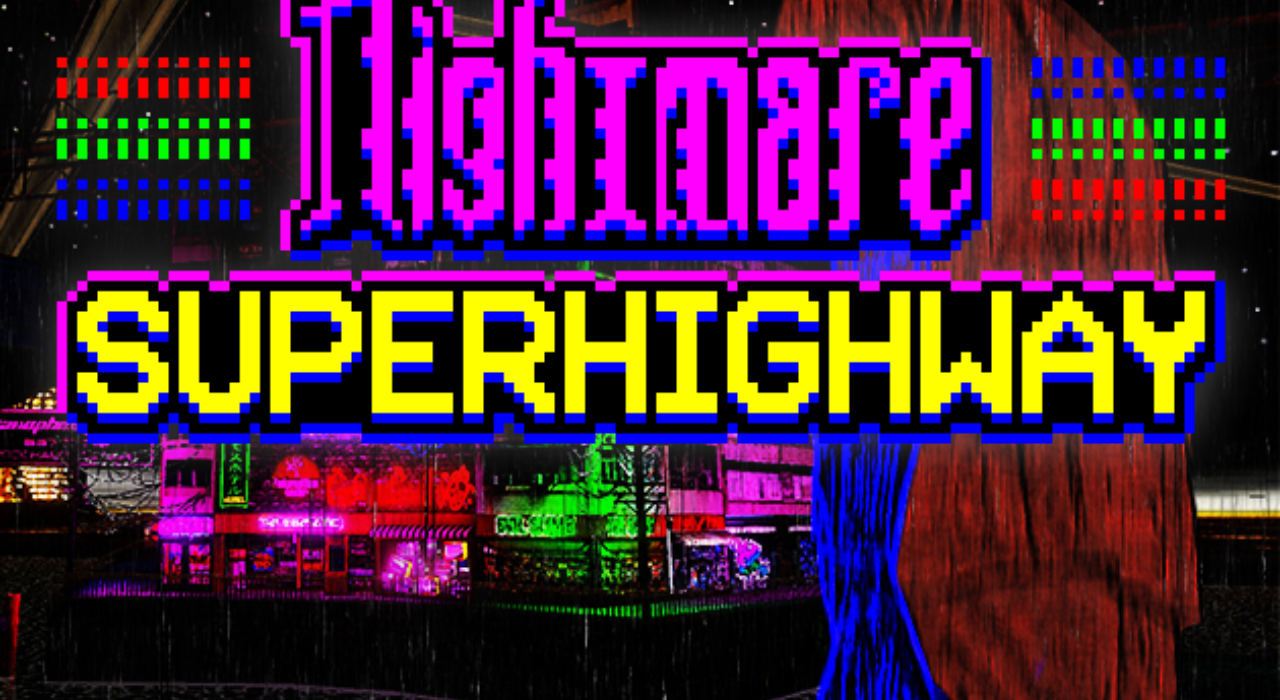 Nightmare Superhighway