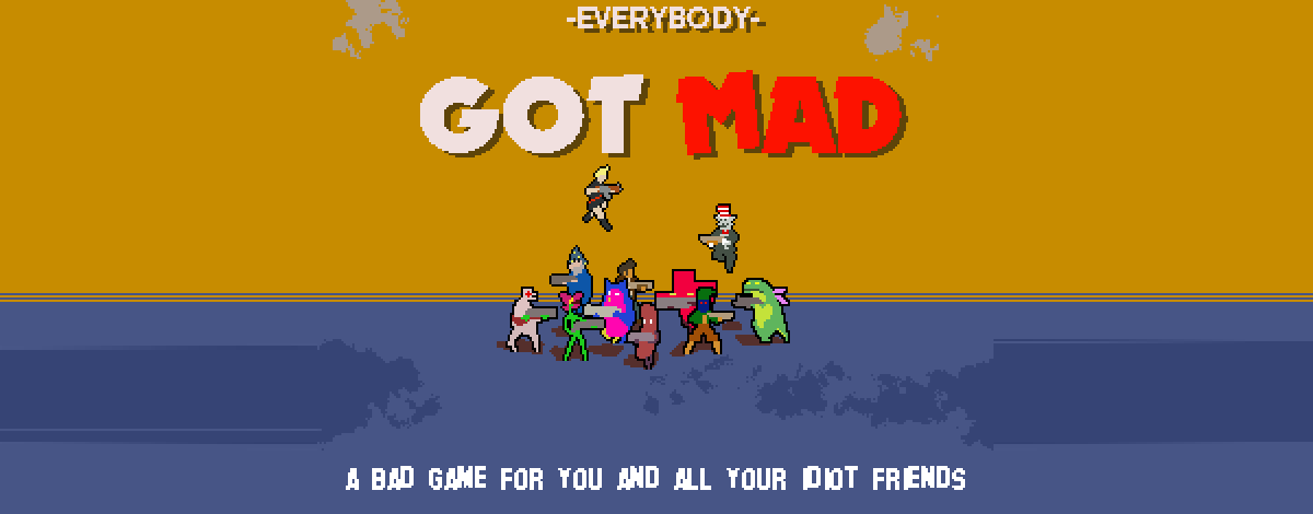 Everybody Got Mad Free Download