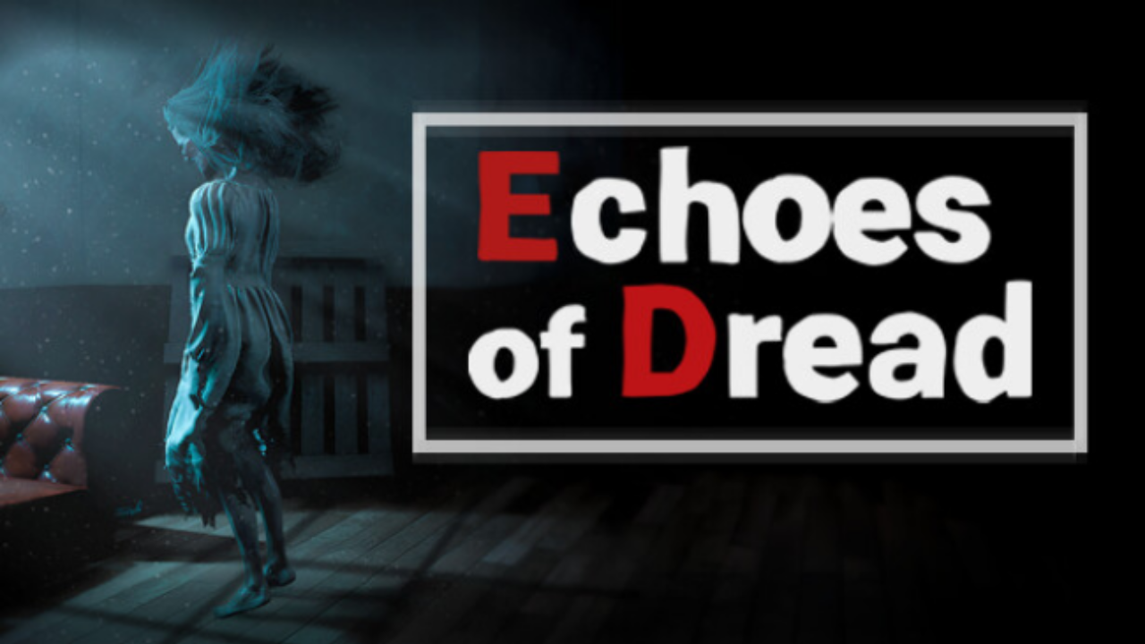 Echoes Of Dread Free Download