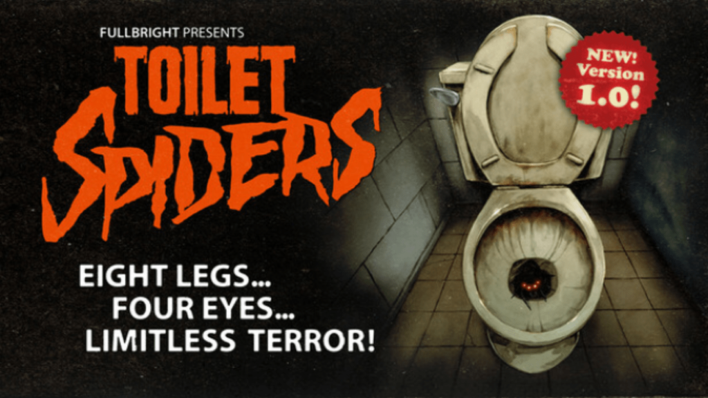 Fullbright Presents TOILET SPIDERS steamunlocked