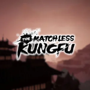 The Matchless Kungfu Latest Version