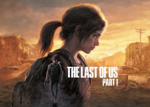 The Last Of Us Part I PC Game