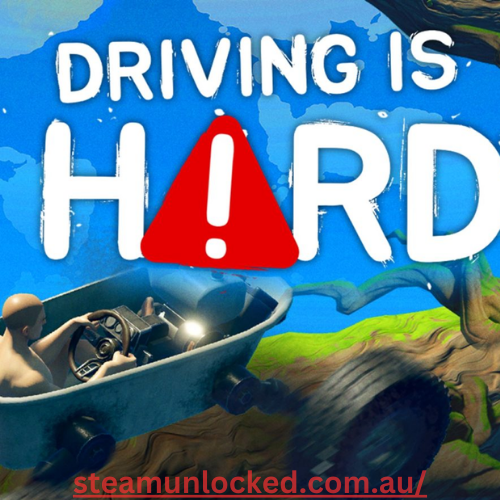 Driving Is Hard Full Version Download