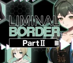 Liminal Border Part III PC Game